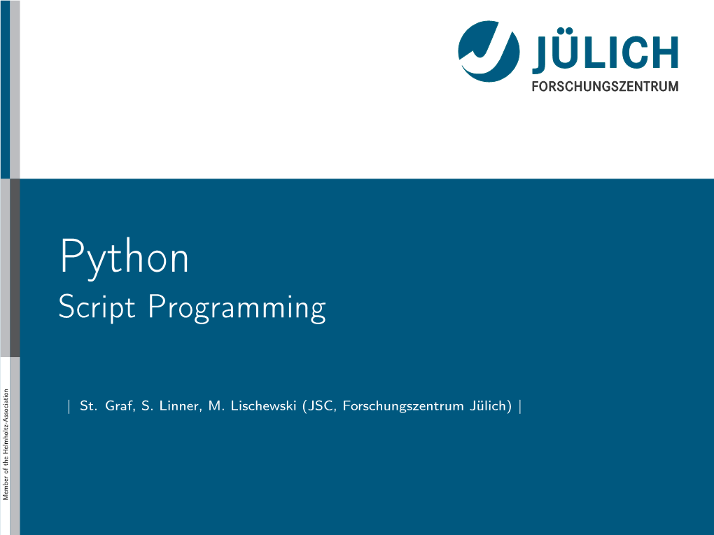 Python T Rf .Lne,M Icesi(S,Frcugznrmjülich) Forschungszentrum (JSC, Lischewski M