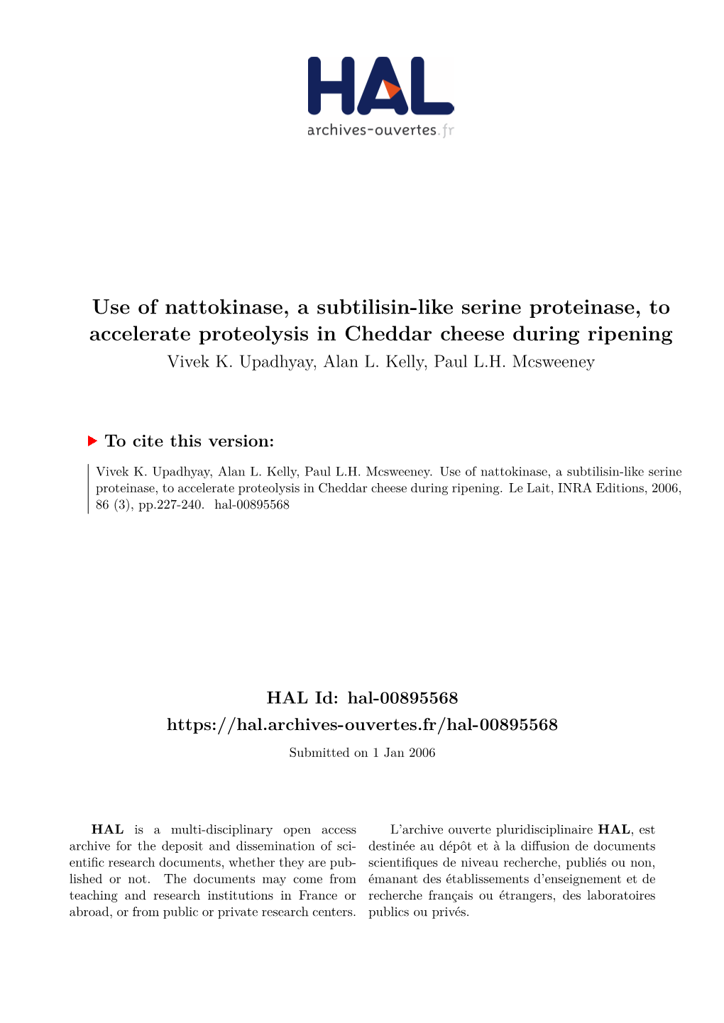 Use of Nattokinase, a Subtilisin-Like Serine Proteinase, to Accelerate Proteolysis in Cheddar Cheese During Ripening Vivek K