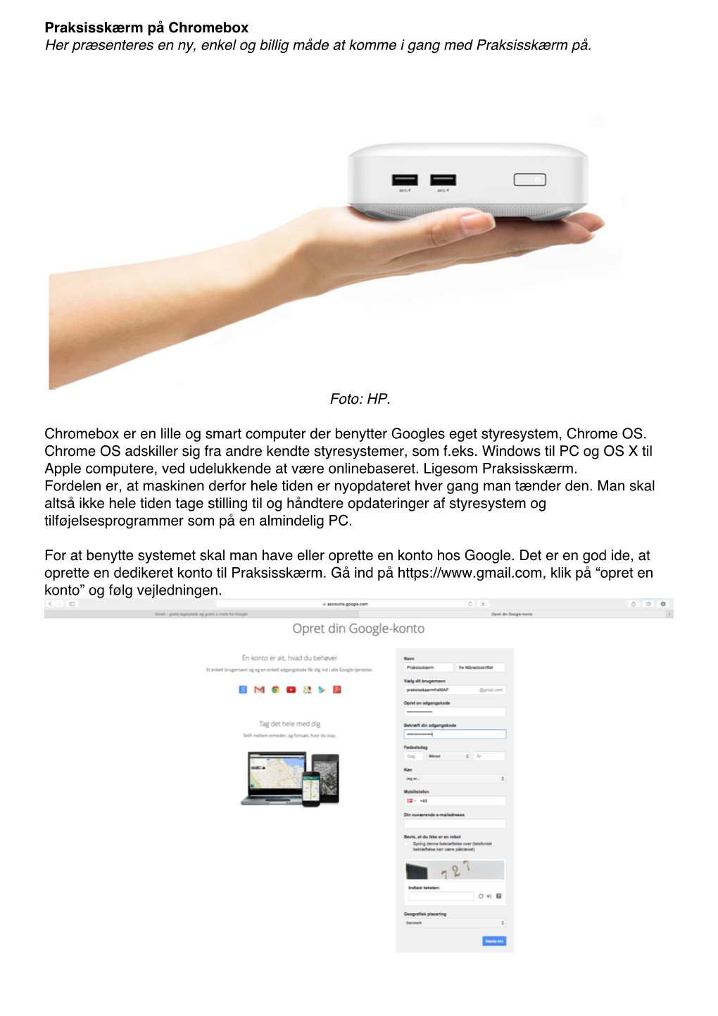 Praksisskærm På Chromebox Her Præsenteres En Ny, Enkel Og Billig Måde at Komme I Gang Med Praksisskærm På