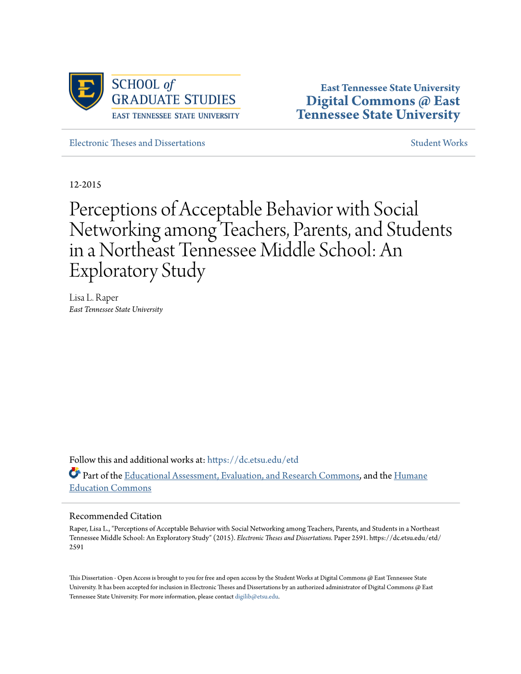 Perceptions of Acceptable Behavior with Social Networking Among Teachers, Parents, and Students in a Northeast Tennessee Middle School: an Exploratory Study Lisa L