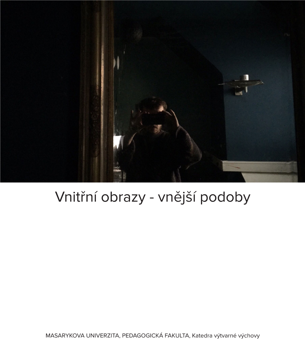 Vnitřní Obrazy - Vnější Podoby