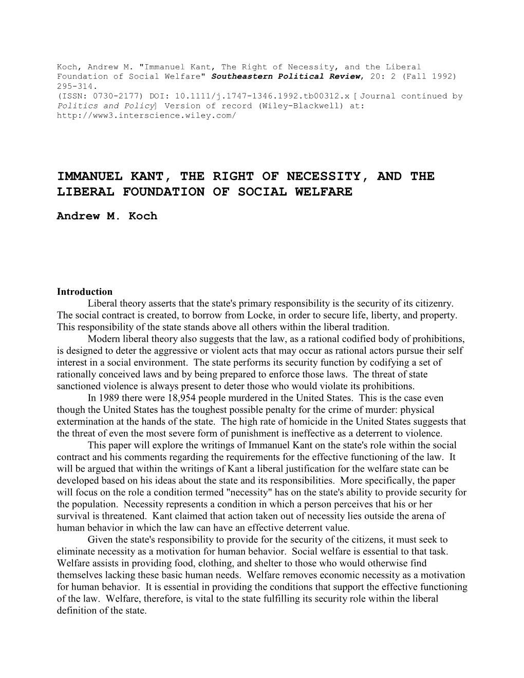 Immanuel Kant, the Right of Necessity, and the Liberal Foundation of Social Welfare" Southeastern Political Review, 20: 2 (Fall 1992) 295-314