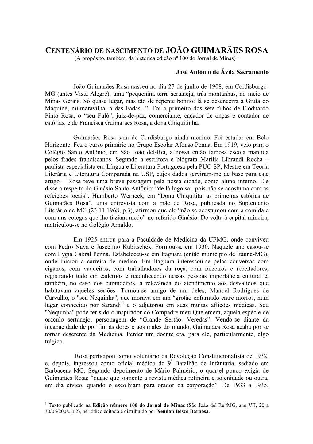 CENTENÁRIO DE NASCIMENTO DE JOÃO GUIMARÃES ROSA (A Propósito, Também, Da Histórica Edição Nº 100 Do Jornal De Minas) 1