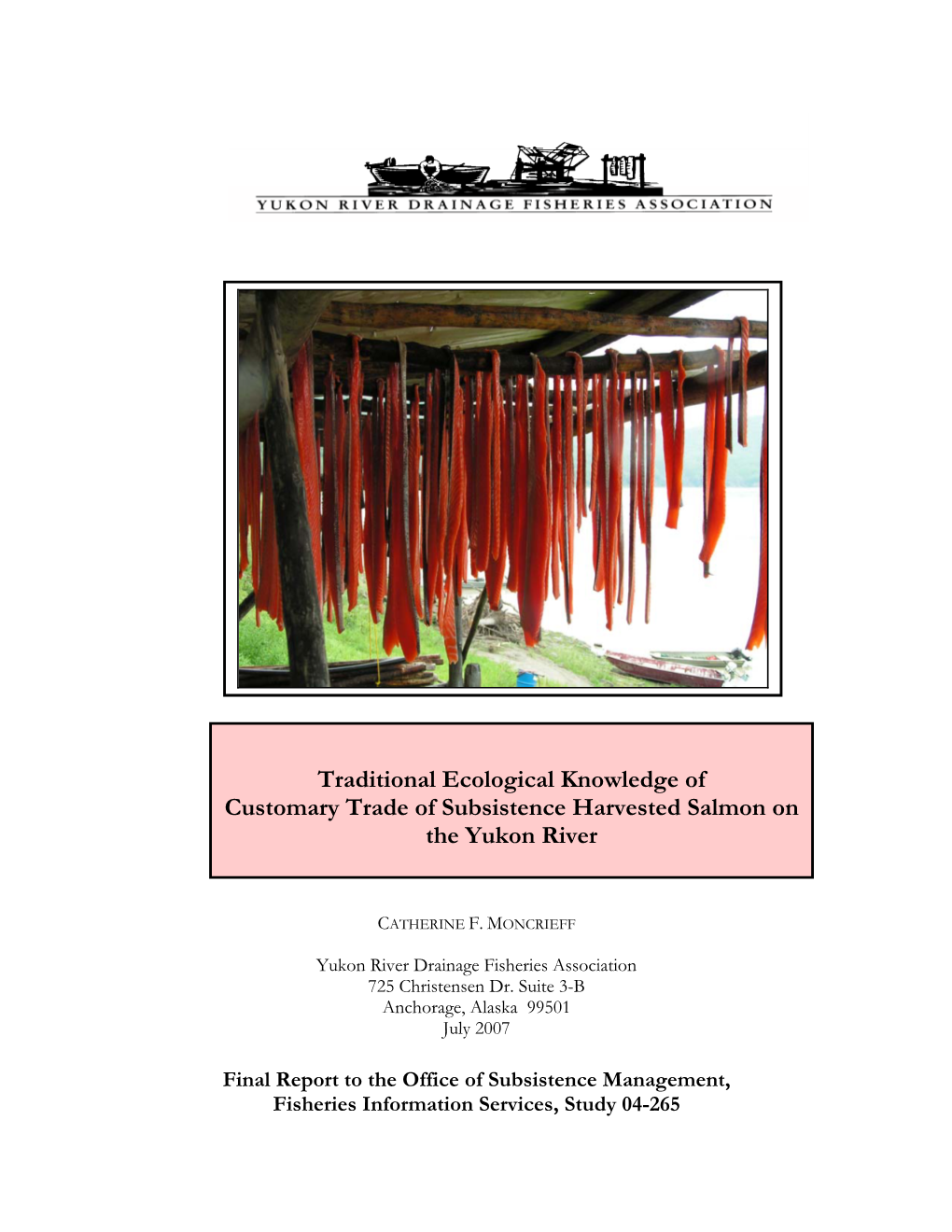 Traditional Ecological Knowledge of Customary Trade of Subsistence Harvested Salmon on the Yukon River