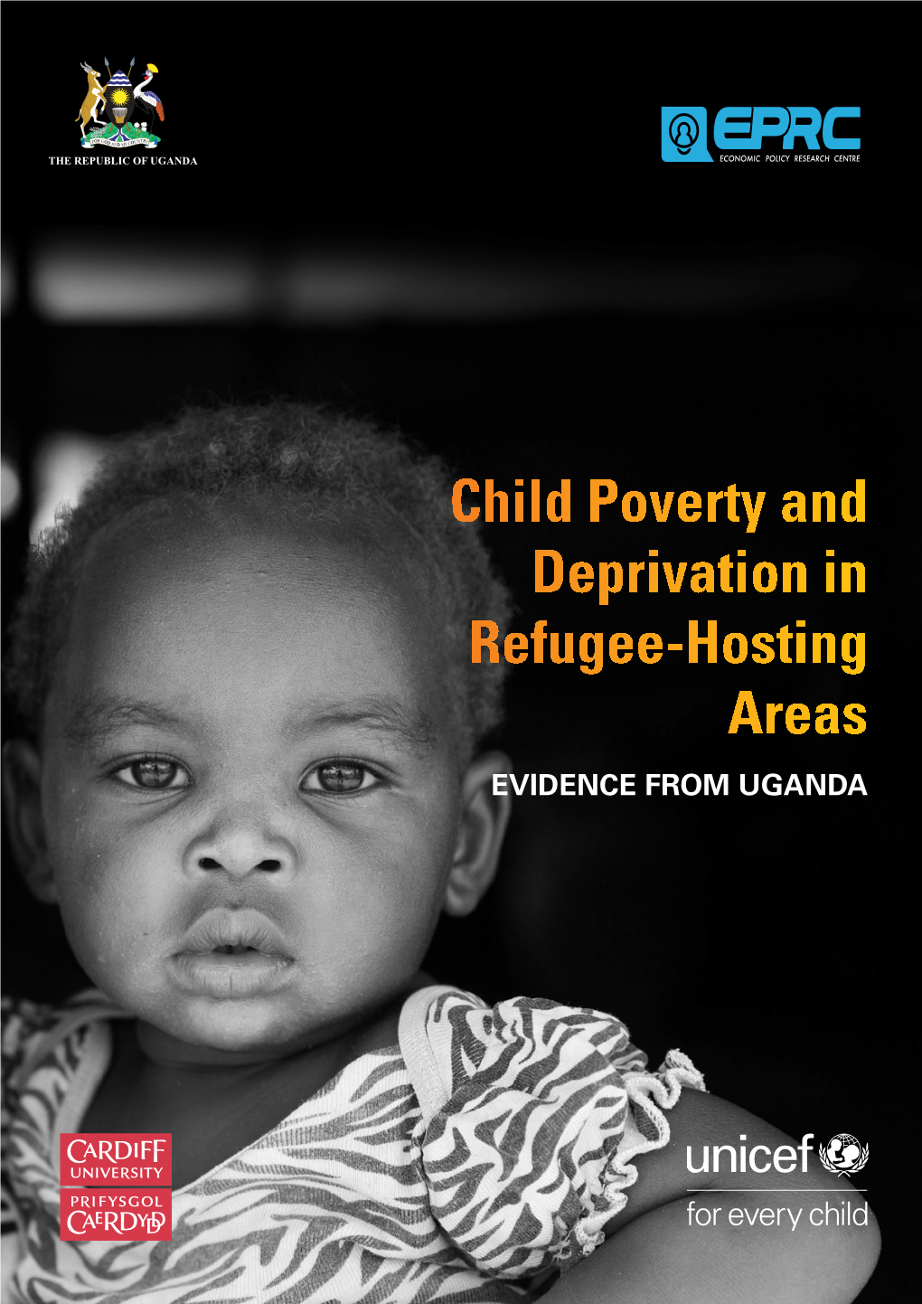 Child Poverty and Deprivation in Refugee-Hosting Areas Evidence from Uganda ACKNOWLEDGEMENTS