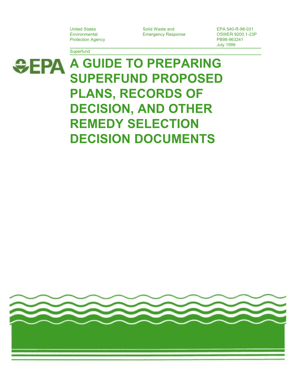 A Guide to Preparing Superfund Proposed Plans, Records of Decision, and Other Remedy Selection Decision Documents