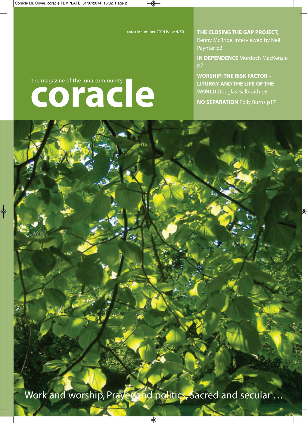 Work and Worship, Prayer and Politics, Sacred and Secular … Coracle ML Cover Coracle TEMPLATE 31/07/2014 16:32 Page 3