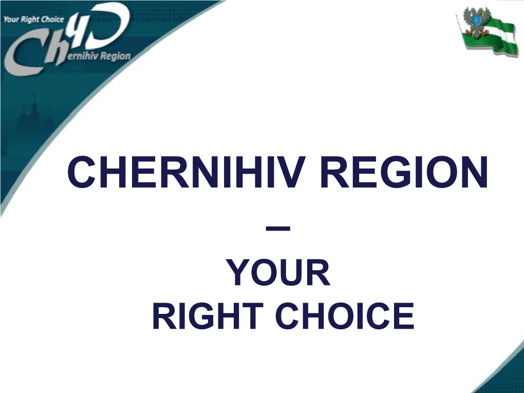 Chernihiv Region – Your Right Choice Briefly About Chernihiv Region