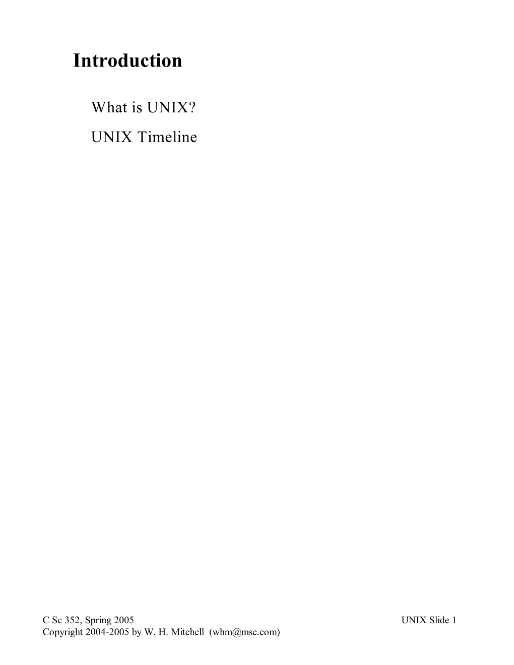 UNIX Slide 1 Copyright 2004-2005 by W