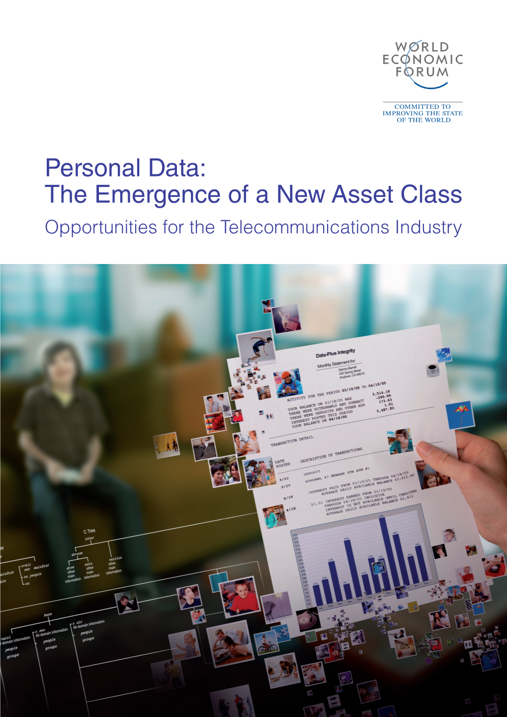 Personal Data: the Emergence of a New Asset Class Opportunities for the Telecommunications Industry an Initiative of the World Economic Forum February 2011