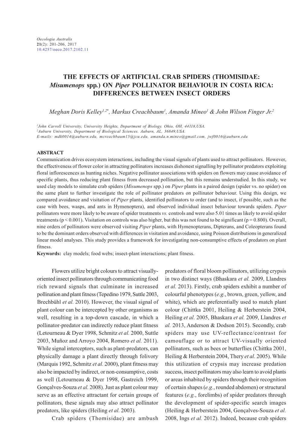 THE EFFECTS of ARTIFICIAL CRAB SPIDERS (THOMISIDAE: Misumenops Spp.) on Piper POLLINATOR BEHAVIOUR in COSTA RICA: DIFFERENCES BETWEEN INSECT ORDERS