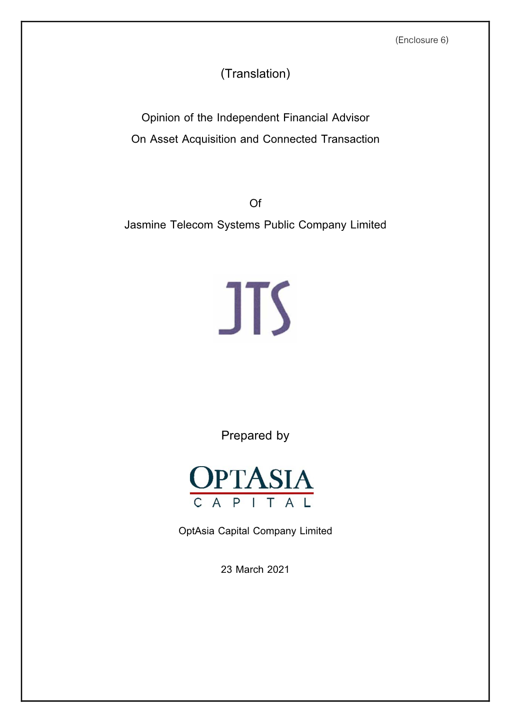 The Opinion of the Independent Financial Advisor on Acquisition of Assets and Connected Transaction of Jasmine Telecom Systems Public Company Limited