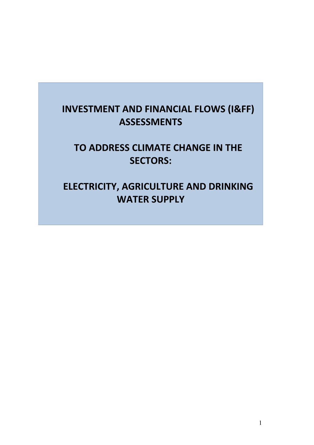 Investment and Financial Flows (I&Ff) Assessments to Address Climate Change in the Sectors: Electricity, Agriculture And