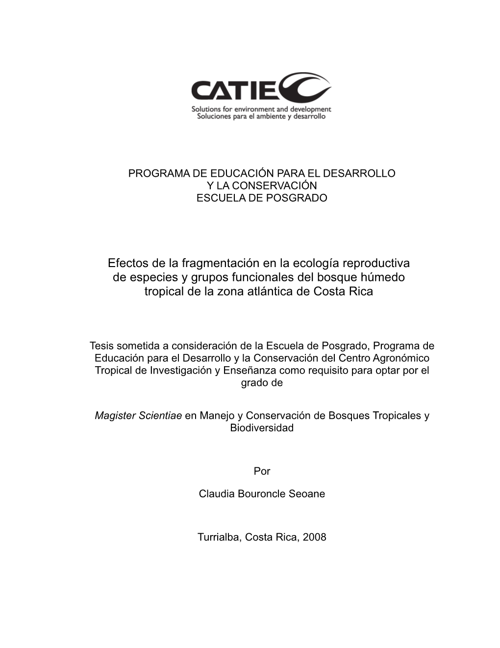 Efectos Fragmentación En Ecología Reproductiva Especies Y Grupos Funcionales Bht Costa Rica