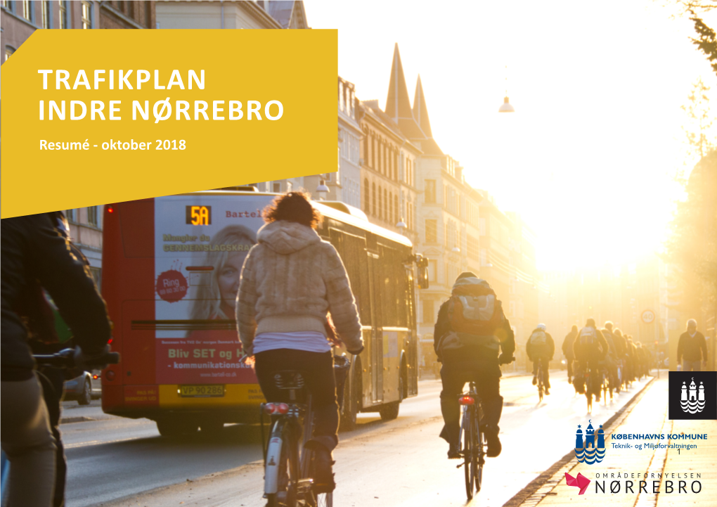 TRAFIKPLAN INDRE NØRREBRO Resumé - Oktober 2018