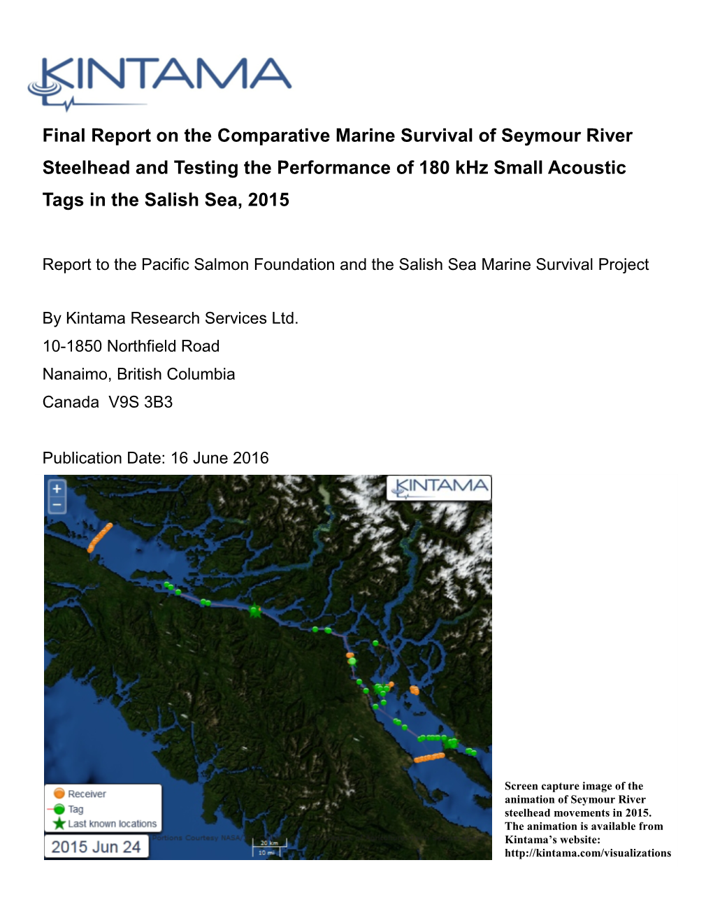 Final Report on the Comparative Marine Survival of Seymour River Steelhead and Testing the Performance of 180 Khz Small Acoustic Tags in the Salish Sea, 2015