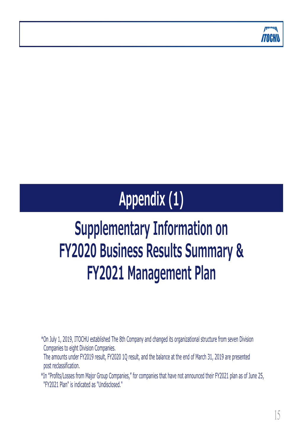 Appendix (1) Supplementary Information on FY2020 Business Results Summary & FY2021 Management Plan