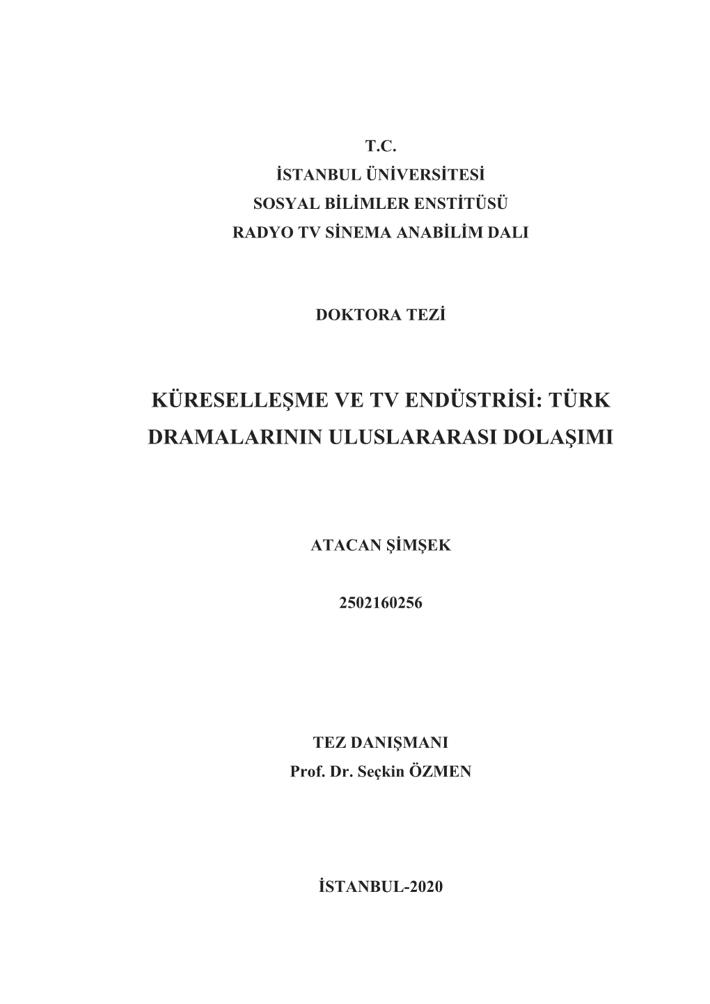 Küreselleşme Ve Tv Endüstrisi: Türk Dramalarinin Uluslararasi Dolaşimi