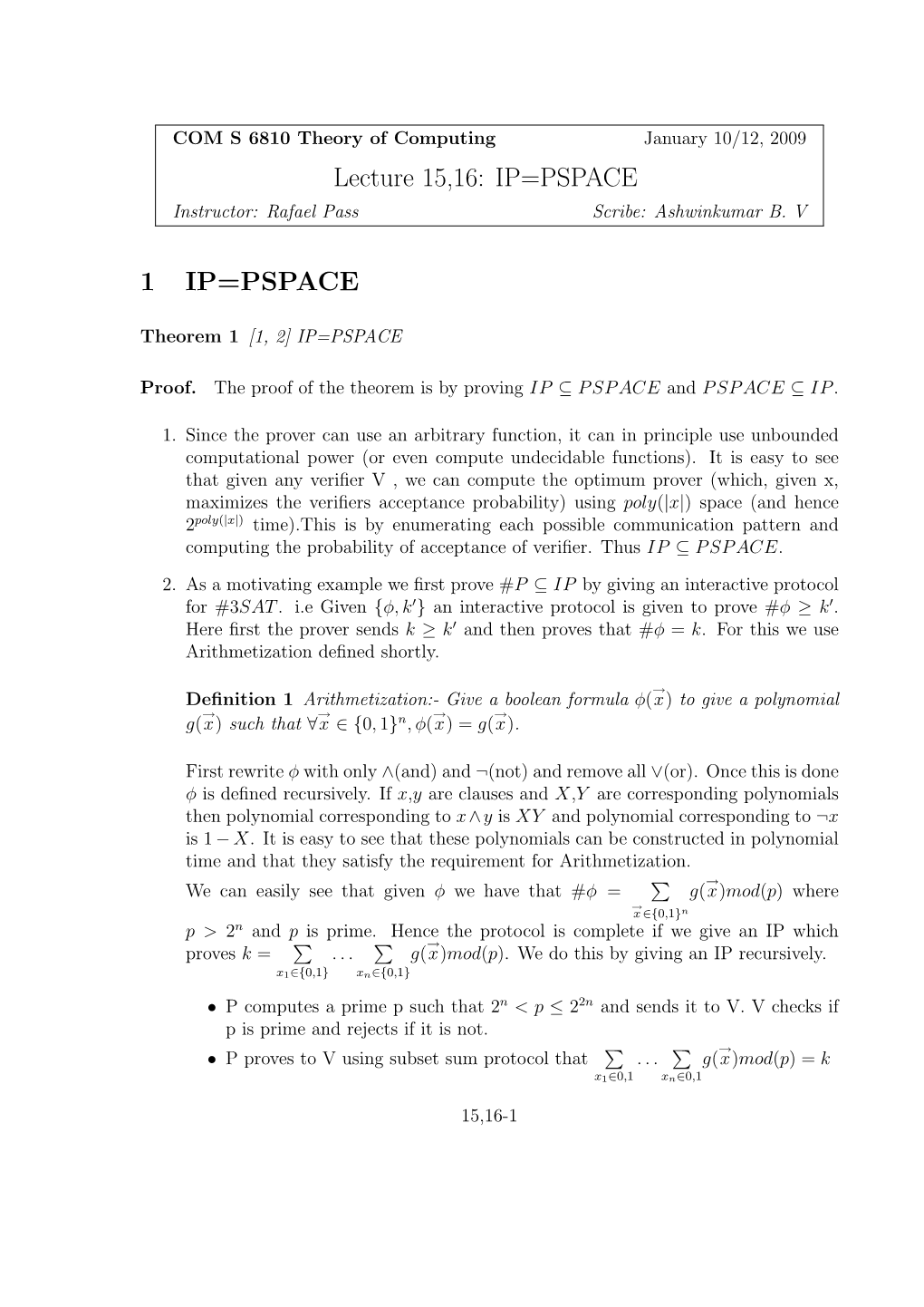 Lecture 15,16: IP=PSPACE Instructor: Rafael Pass Scribe: Ashwinkumar B