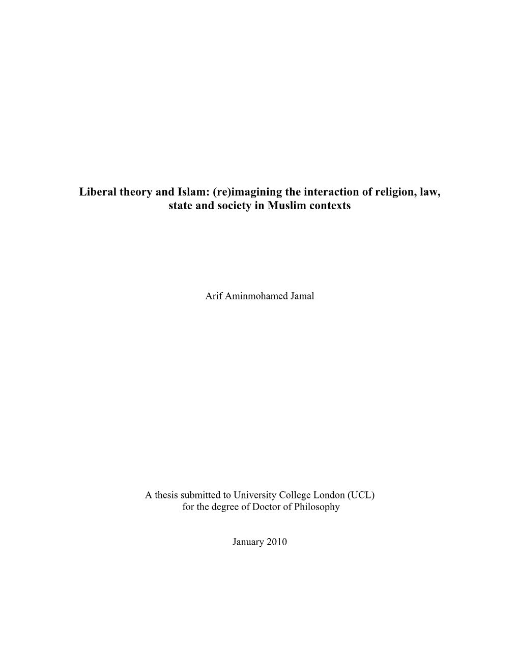 Liberal Theory and Islam: (Re)Imagining the Interaction of Religion, Law, State and Society in Muslim Contexts