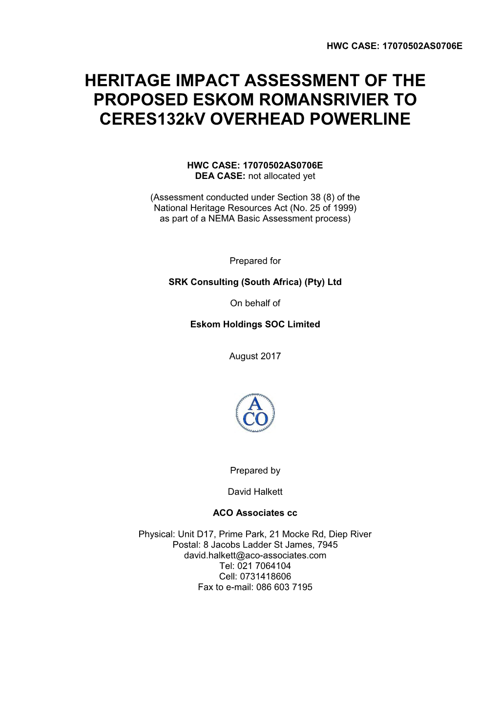 HERITAGE IMPACT ASSESSMENT of the PROPOSED ESKOM ROMANSRIVIER to Ceres132kv OVERHEAD POWERLINE