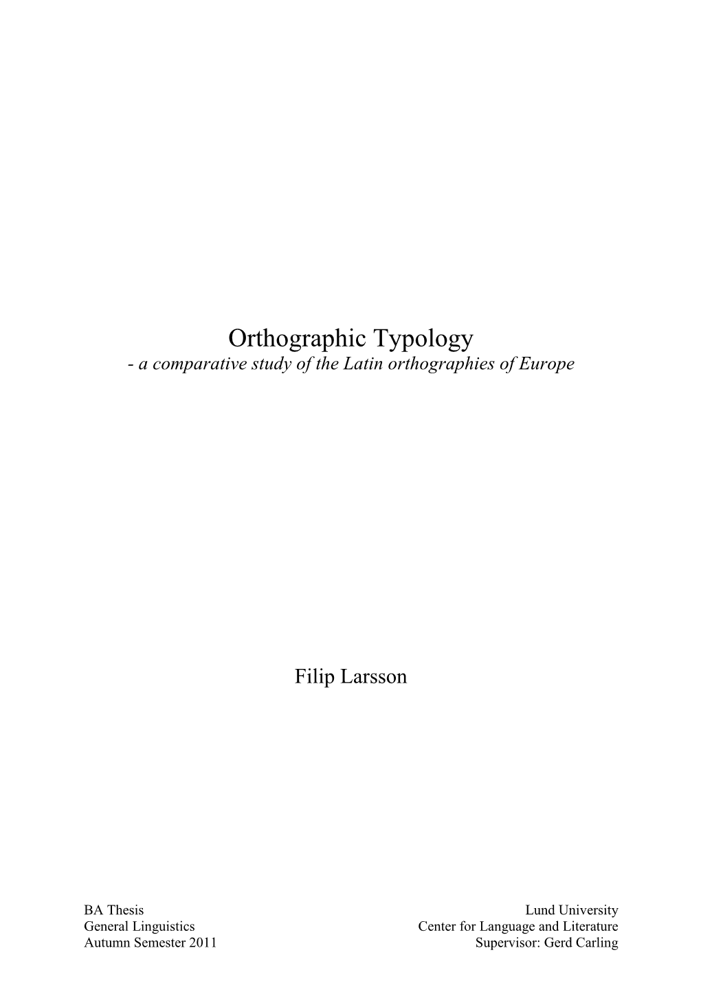 Orthographic Typology - a Comparative Study of the Latin Orthographies of Europe