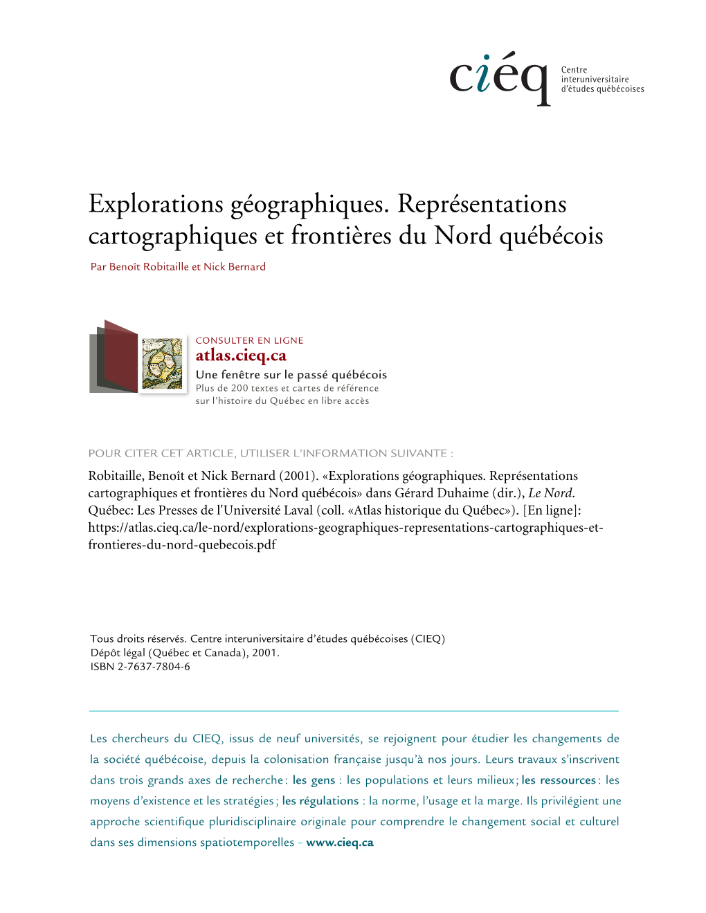 Explorations Géographiques. Représentations Cartographiques Et Frontières Du Nord Québécois Par Benoît Robitaille Et Nick Bernard