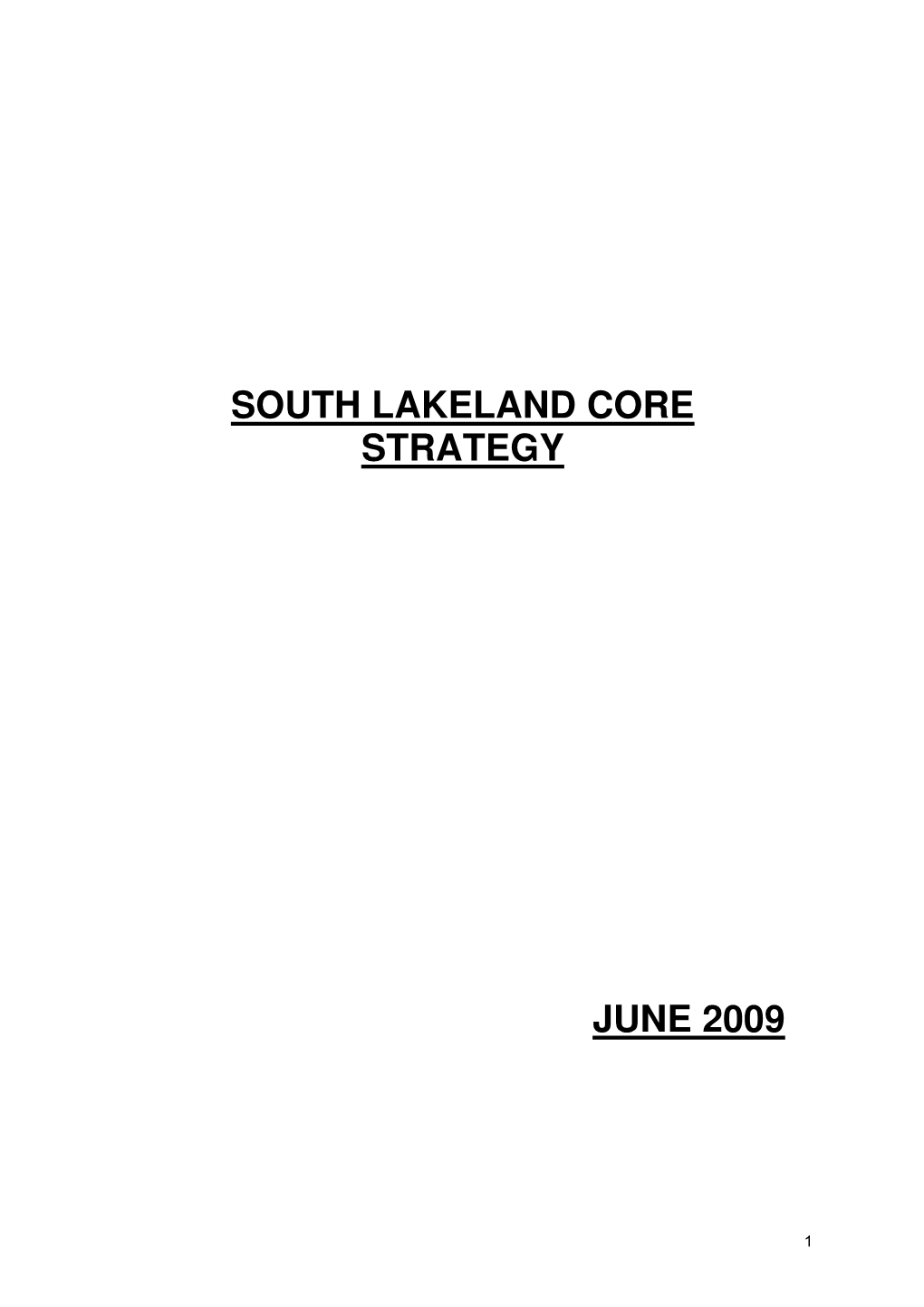 The Core Strategy Document Sets out the Development Strategy for South Lakeland Outside the National Park Areas up to 2025