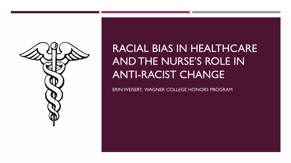 Racial Bias in Healthcare and the Nurse’S Role in Anti-Racist Change