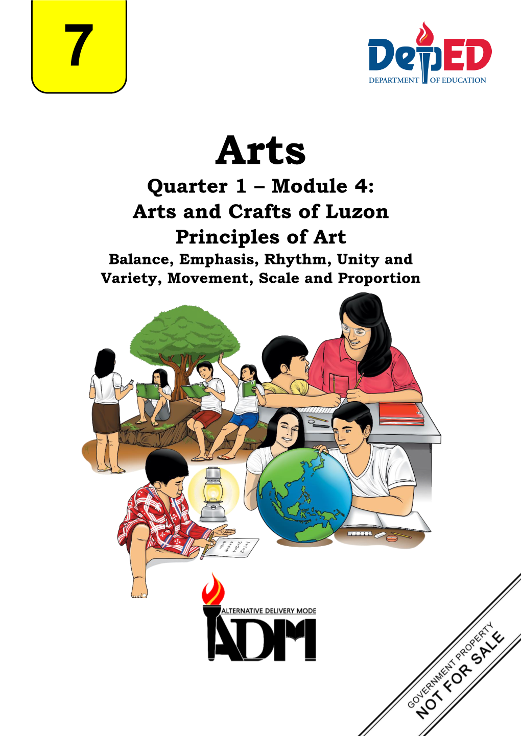 Quarter 1 – Module 4: Arts and Crafts of Luzon Principles of Art Balance, Emphasis, Rhythm, Unity and Variety, Movement, Scale and Proportion