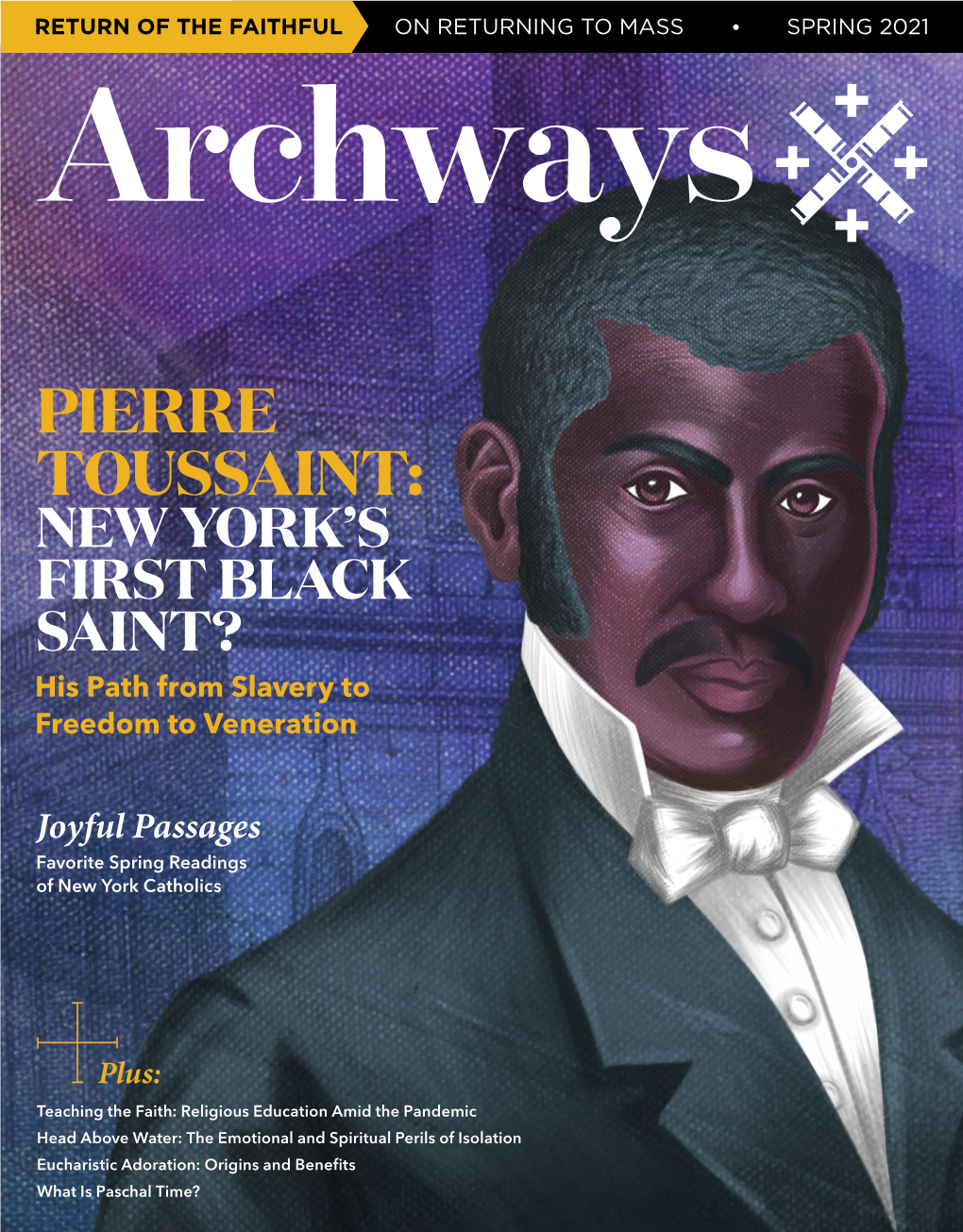 PIERRE TOUSSAINT: NEW YORK’S FIRST BLACK SAINT? His Path from Slavery to Freedom to Veneration