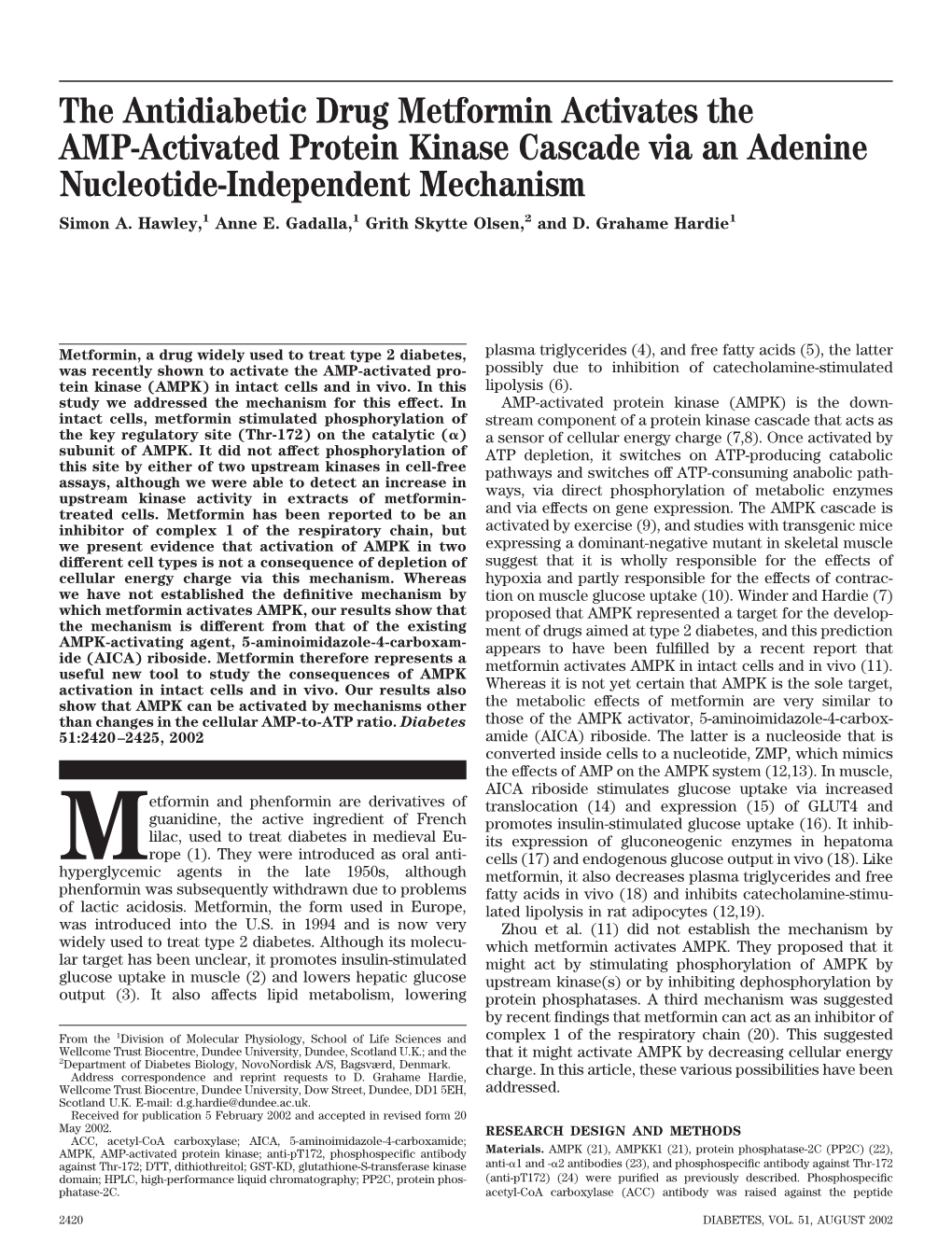 The Antidiabetic Drug Metformin Activates the AMP-Activated Protein Kinase Cascade Via an Adenine Nucleotide-Independent Mechanism Simon A