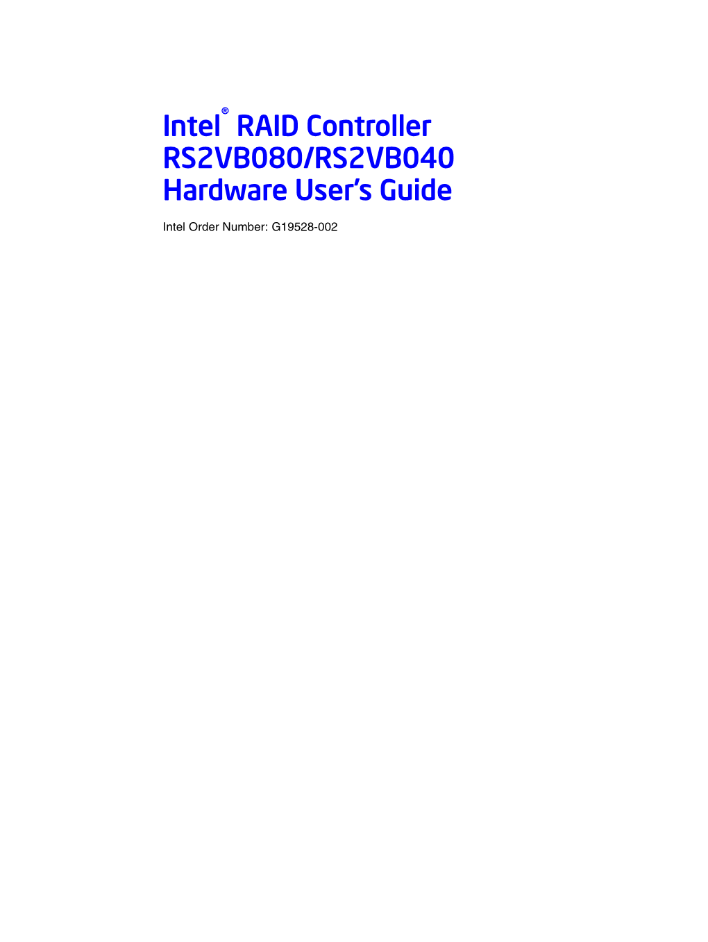 Intel RAID Controller RS2VB080/RS2VB040 Hardware