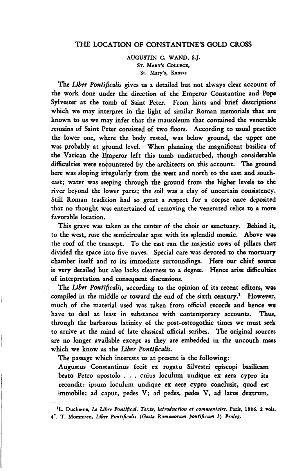 THE LOCATION of CONSTANTINE's GOLD CROSS the Liber Pontificalis Gives Us a Detailed but Not Always Clear Account of the Work