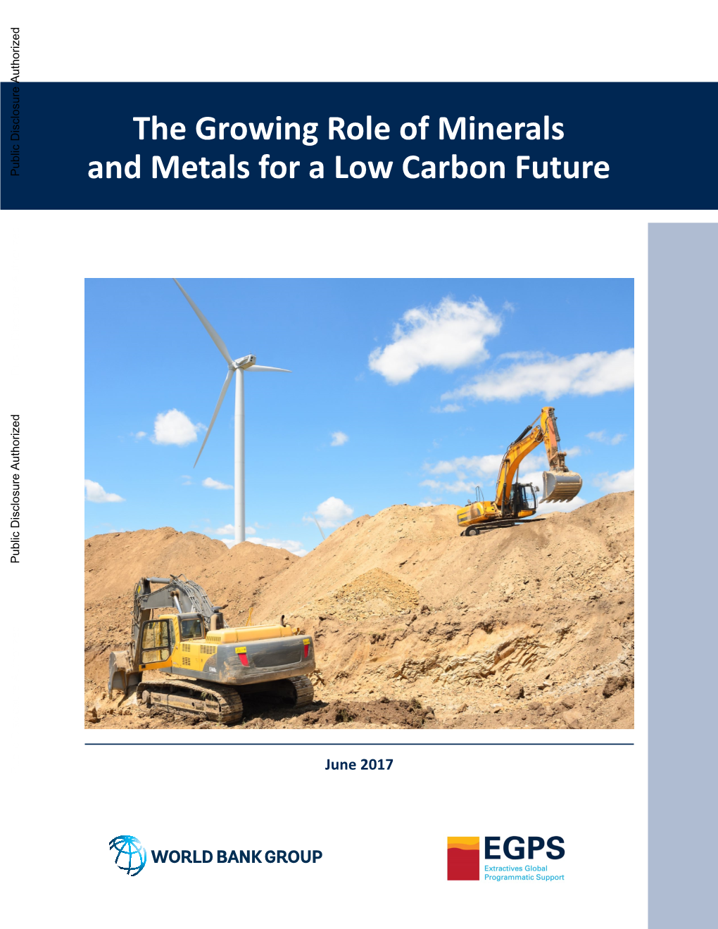 The Growing Role of Minerals and Metals for a Low Carbon Future