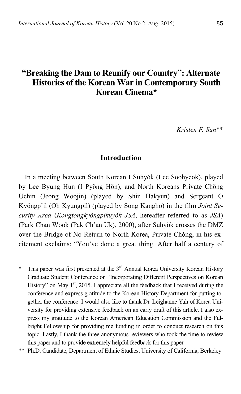 Alternate Histories of the Korean War in Contemporary South Korean Cinema*