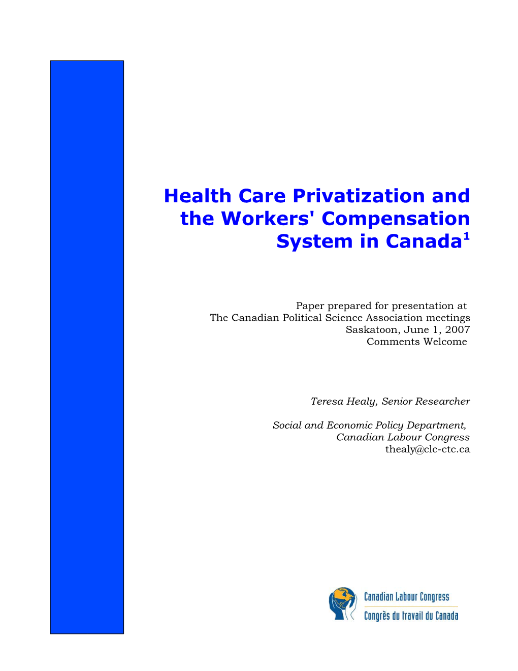 Health Care Privatization and the Workers' Compensation System in Canada1