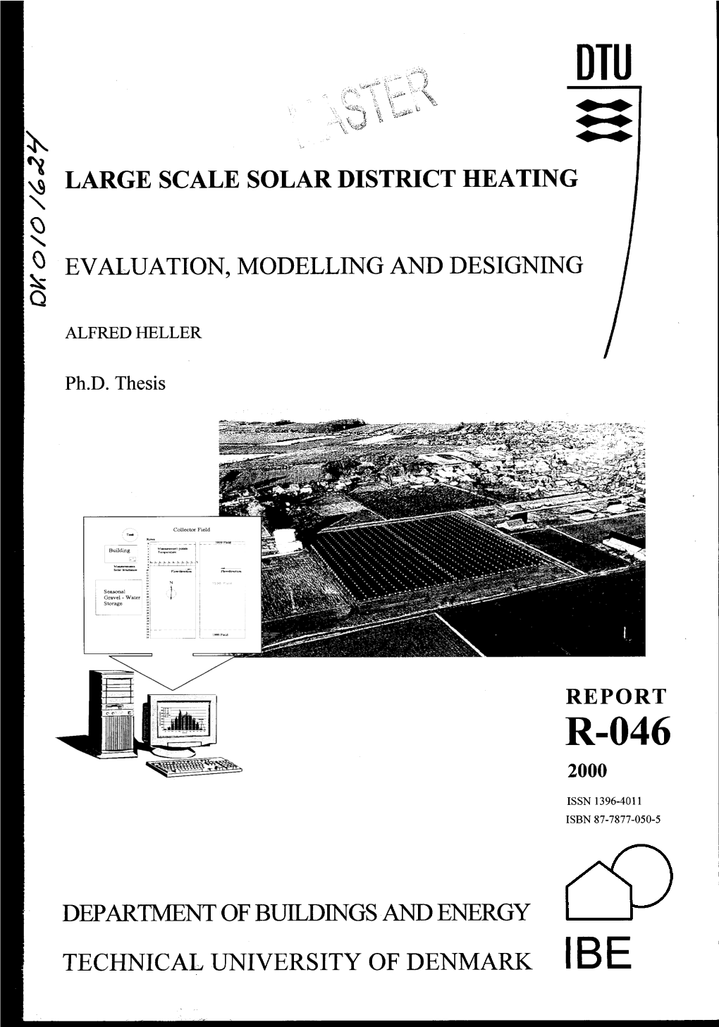 Large Scale Solar District Heating. Evaluation, Modelling and Designing