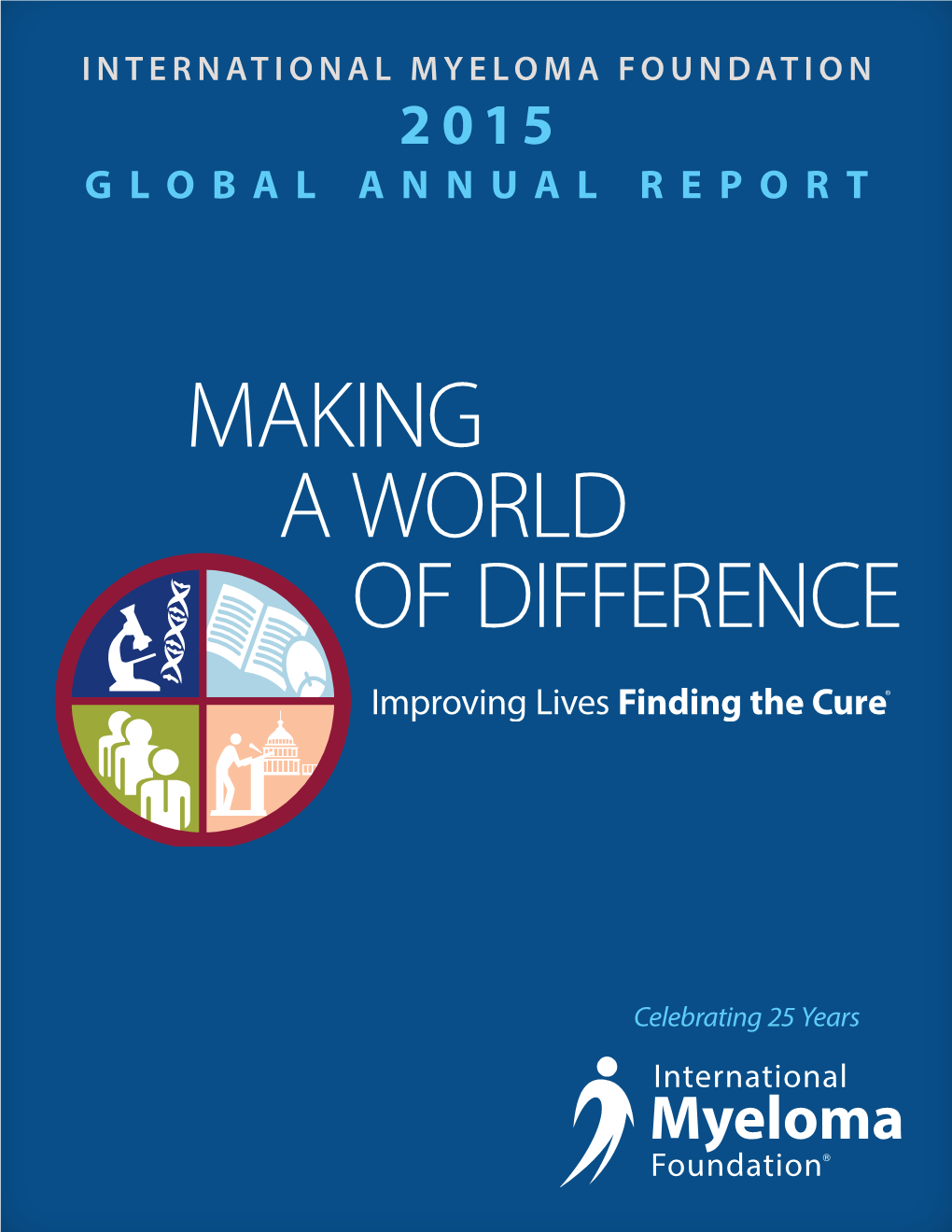 International Myeloma Foundation 2015 Global Annual Report