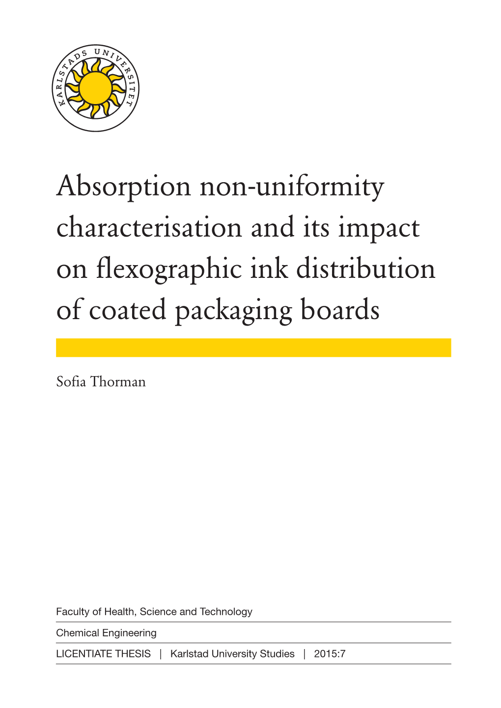 Absorption Non-Uniformity Characterisation and Its Impact on Flexographic Ink Distribution of Coated Packaging Boards