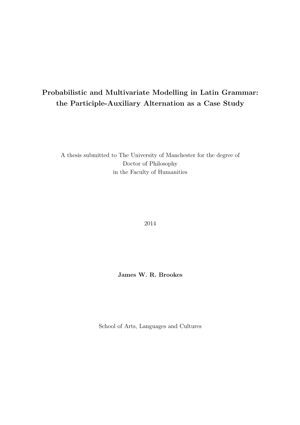 Probabilistic and Multivariate Modelling in Latin Grammar: the Participle-Auxiliary Alternation As a Case Study