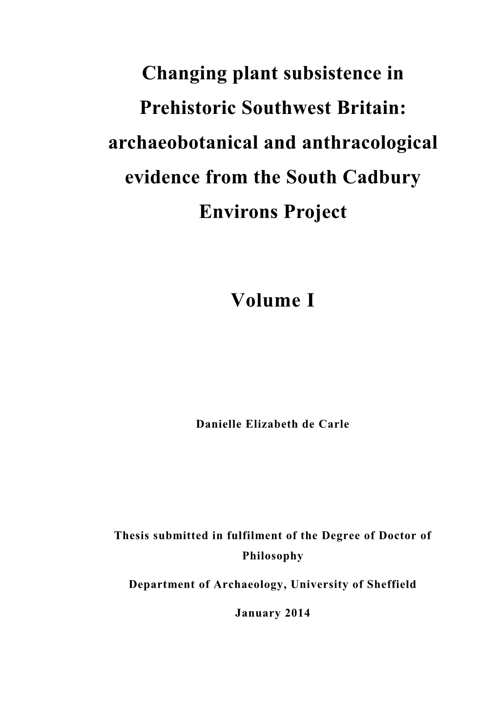 Changing Plant Subsistence in Prehistoric Southwest Britain: Archaeobotanical and Anthracological Evidence from the South Cadbury Environs Project