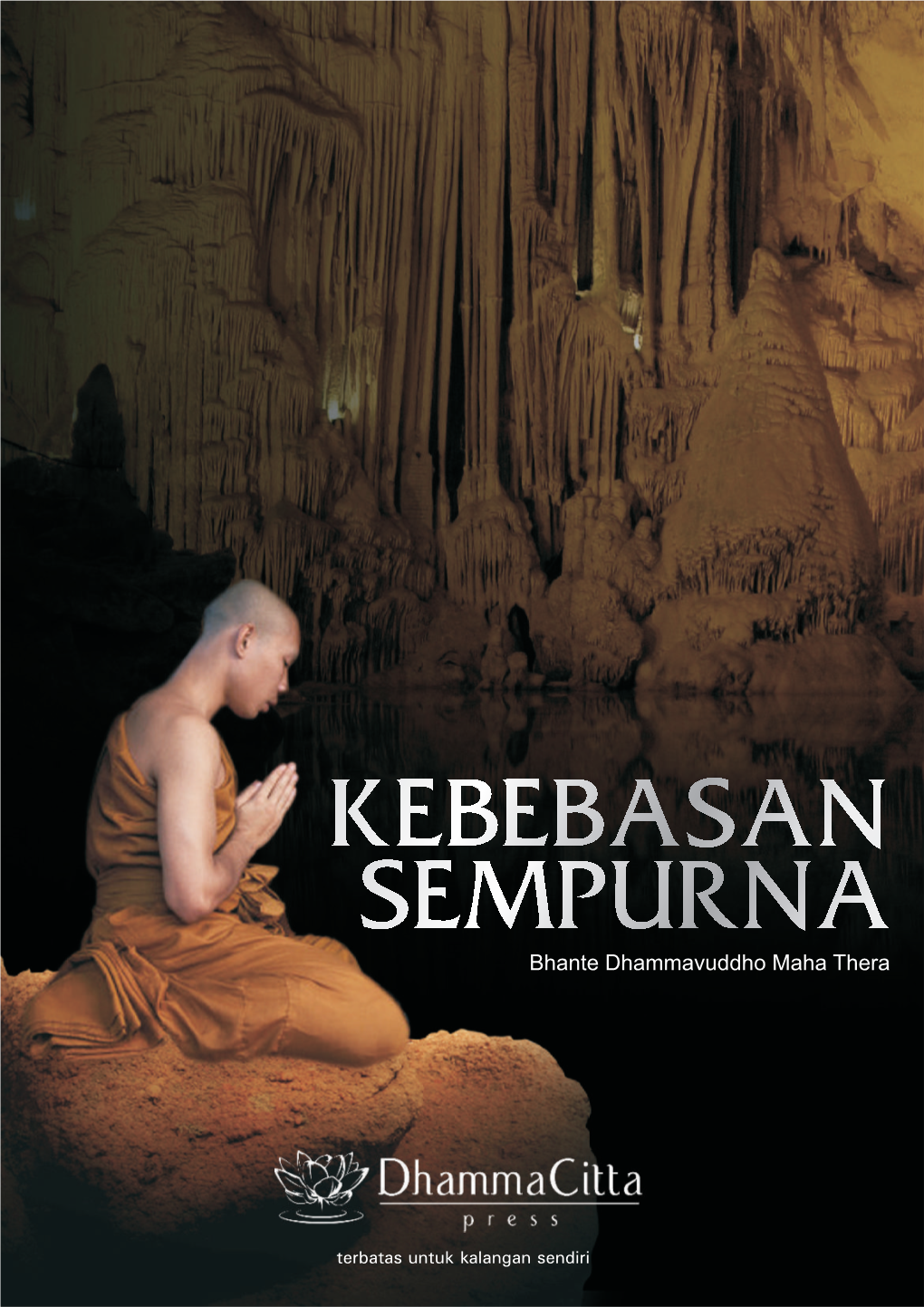 KEBEBASAN SEMPURNA Bhante Dhammavuddho Maha Thera