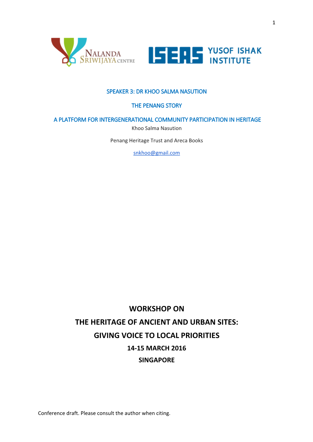 Workshop on the Heritage of Ancient and Urban Sites: Giving Voice to Local Priorities 14‐15 March 2016 Singapore