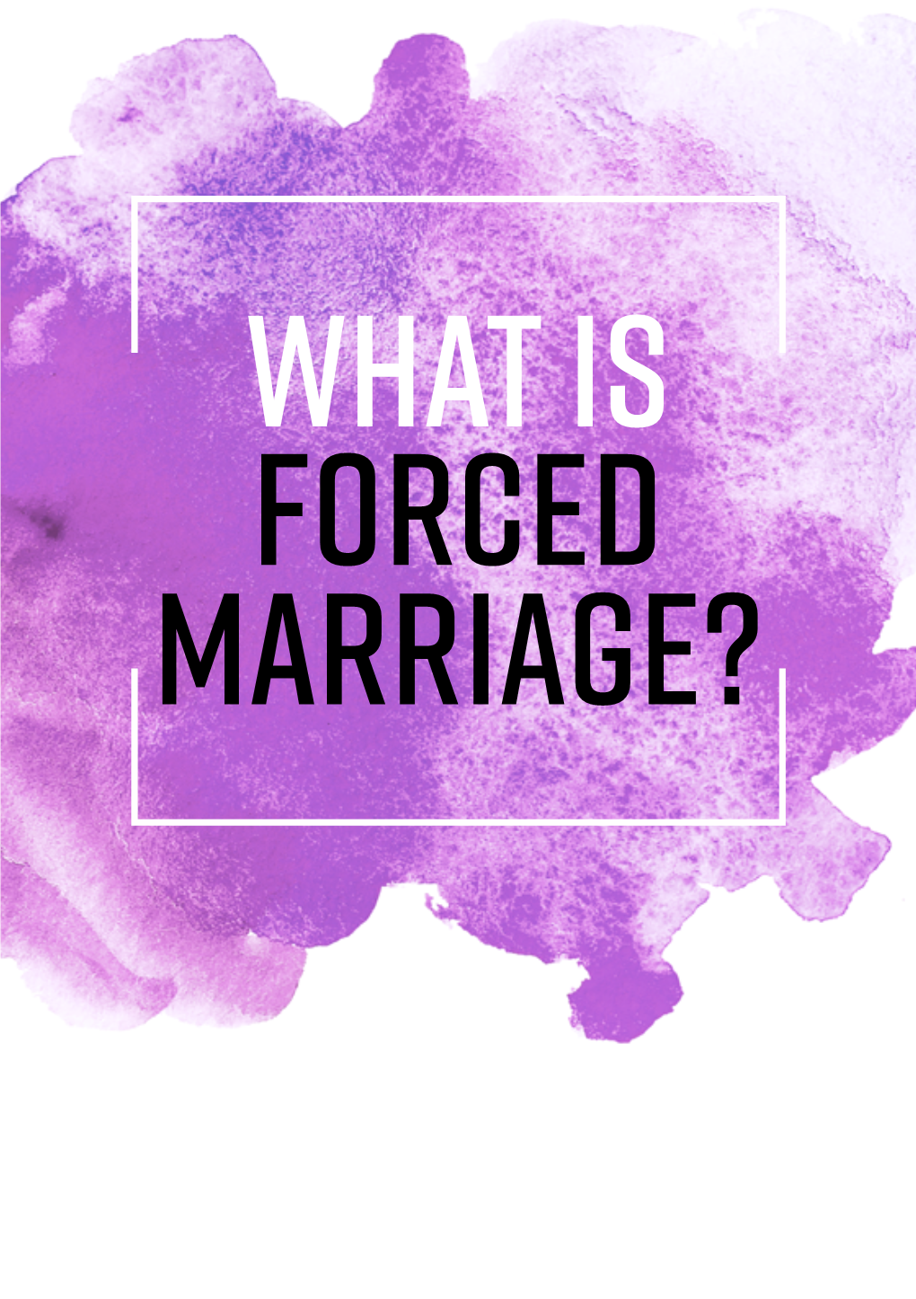 What Is Forced Marriage?