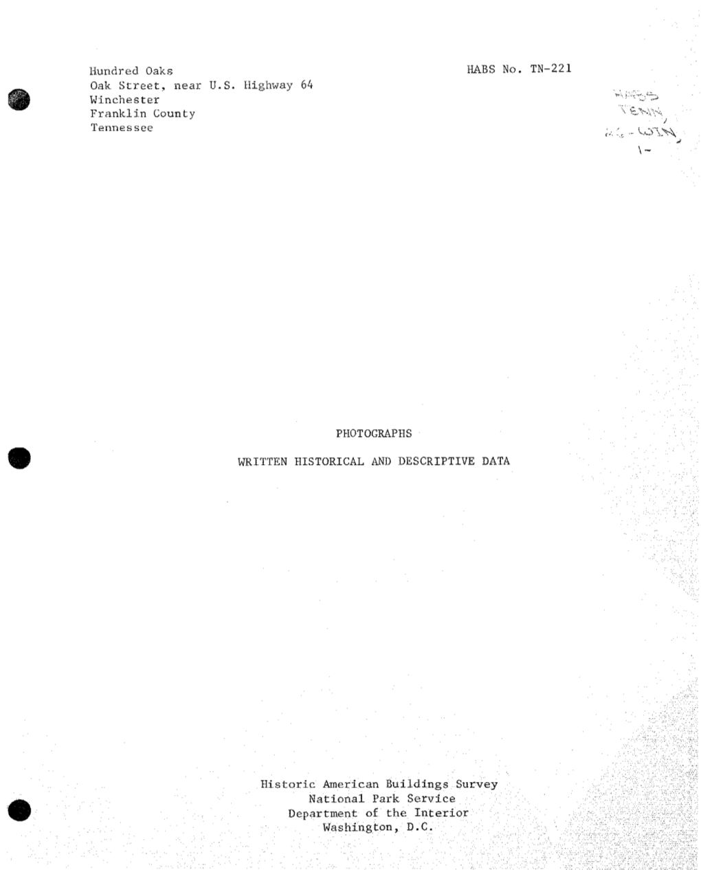Hundred Oaks HABS No. TN-221 Oak Street, Near U.S. Highway 64 Winchester Franklin County J Tennessee • C•- - ~ -- \~',~\ \