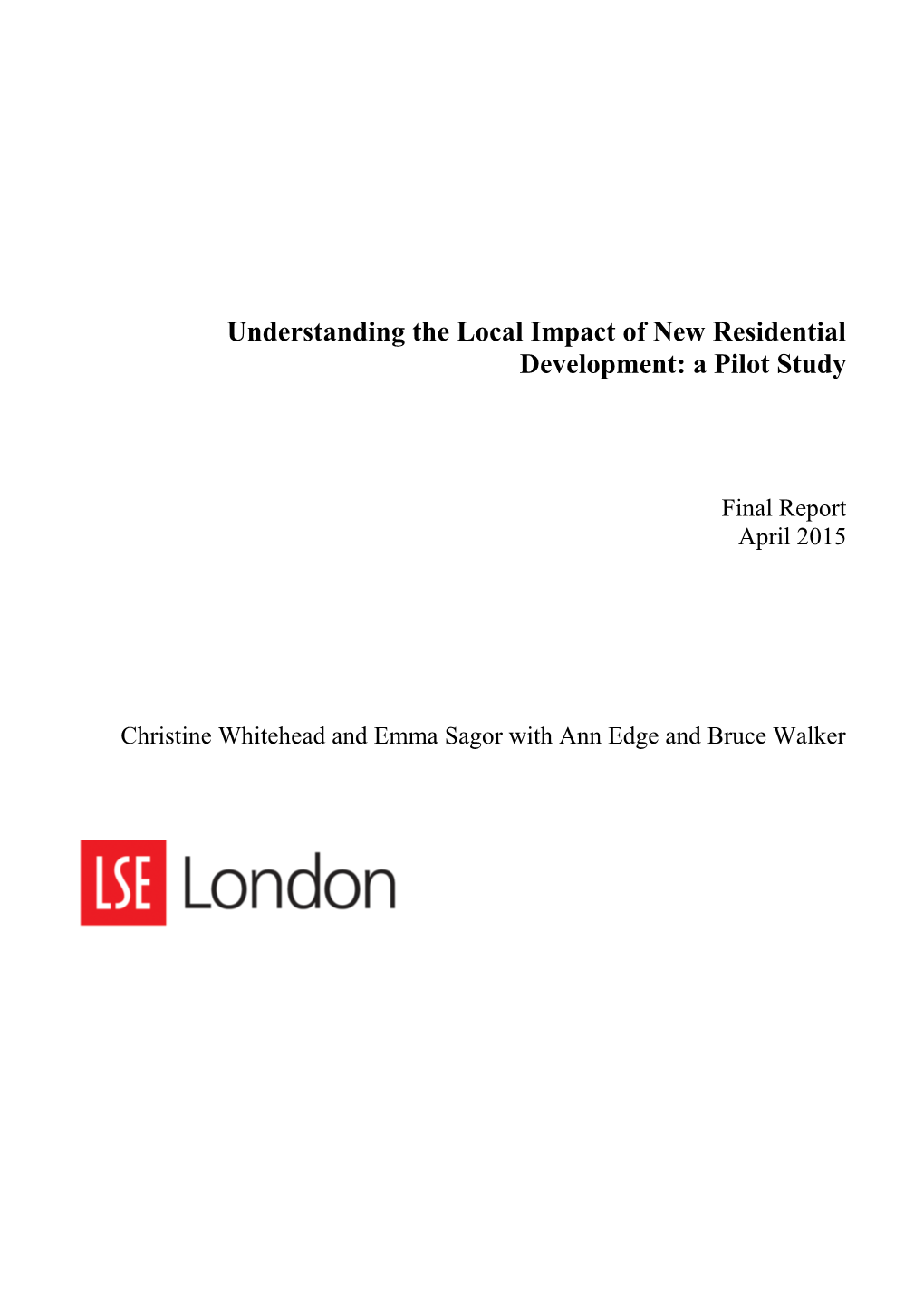 Understanding the Local Impact of New Residential Development: a Pilot Study