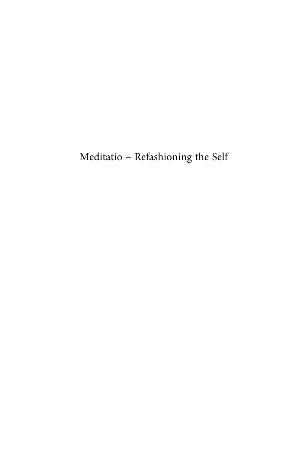 Meditatio – Refashioning the Self Intersections Interdisciplinary Studies in Early Modern Culture