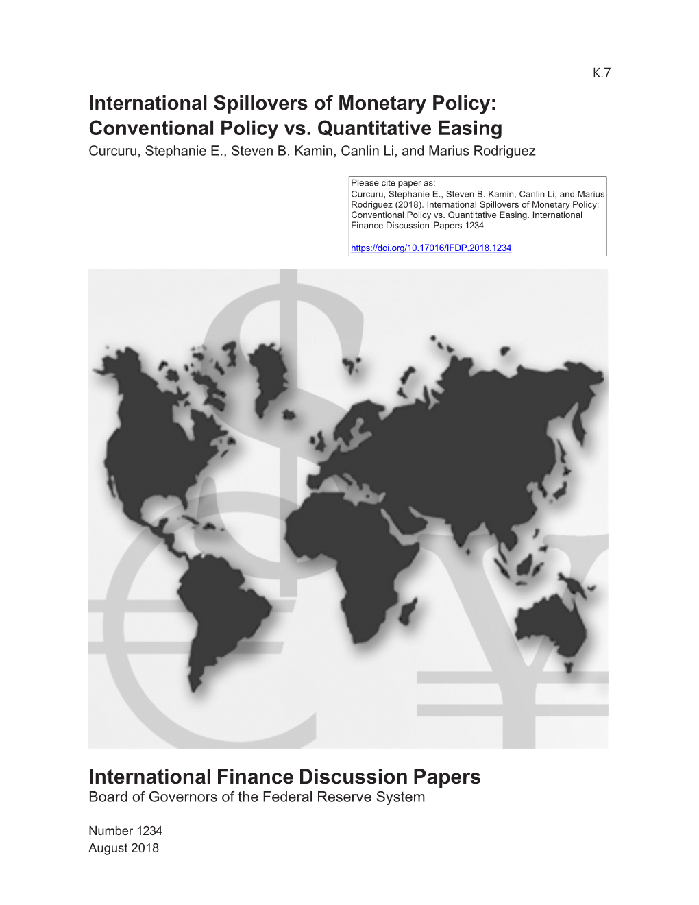 International Spillovers of Monetary Policy: Conventional Policy Vs