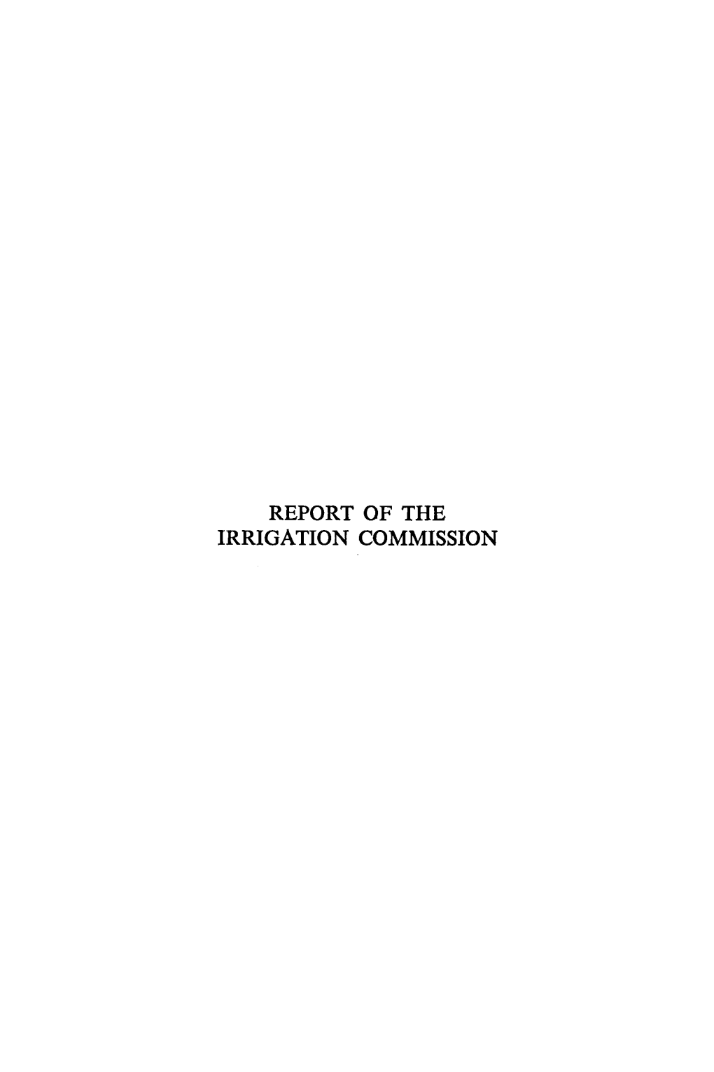 Report of the Irrigation Commission Report of the Irrigation Commission 1972